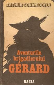 Aventurile brigadierului Gerard ; Un studiu in rosu si Semnul celor patru - Arthur Conan Doyle